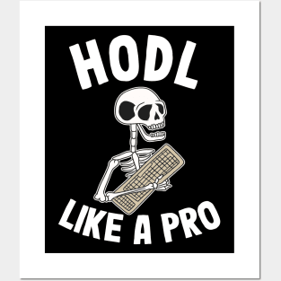 Hodl Like A Pro Funny Bitcoin Skeleton Hodler BTC Gift Posters and Art